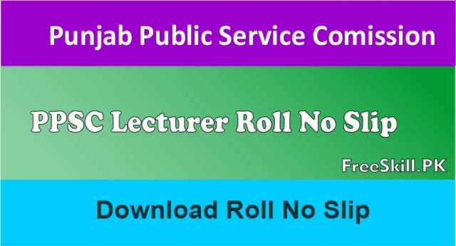 PPSC Lecturer Roll No Slip