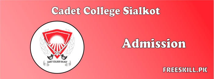 Cadet College Sialkot Admissions